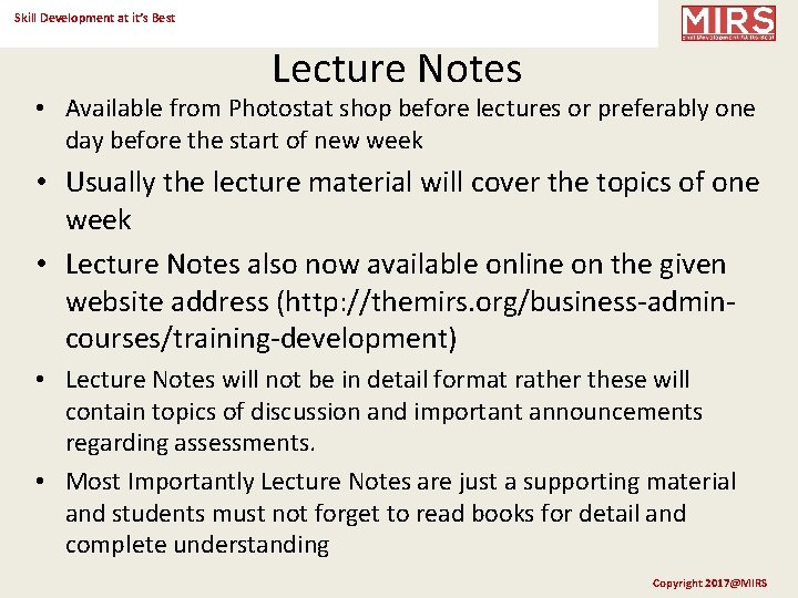 Skill Development at it’s Best Lecture Notes • Available from Photostat shop before lectures
