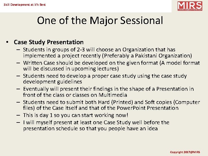 Skill Development at it’s Best One of the Major Sessional • Case Study Presentation