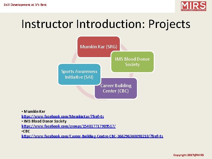 Skill Development at it’s Best Instructor Introduction: Projects Mumkin Kar (SRG) IMS Blood Donor