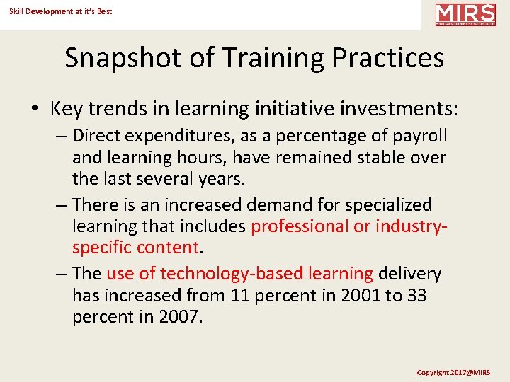 Skill Development at it’s Best Snapshot of Training Practices • Key trends in learning