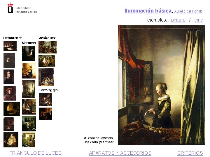 Iluminación básica, Aurelio del Portillo ejemplos: pintura / cine Rembrandt Velázquez Vermeer Caravaggio Muchacha