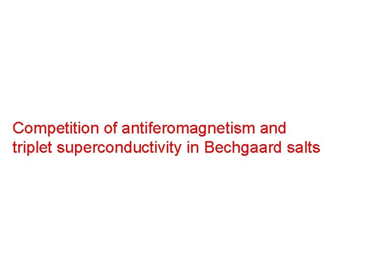 Competition of antiferomagnetism and triplet superconductivity in Bechgaard salts 