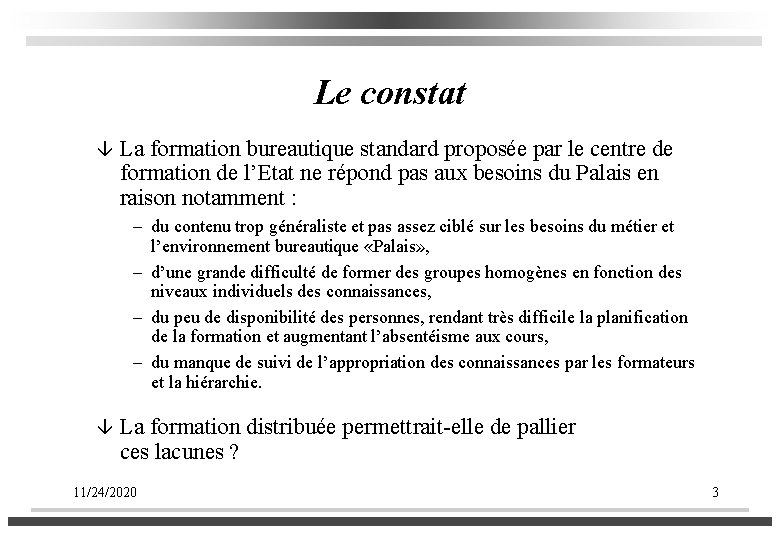 Le constat â La formation bureautique standard proposée par le centre de formation de