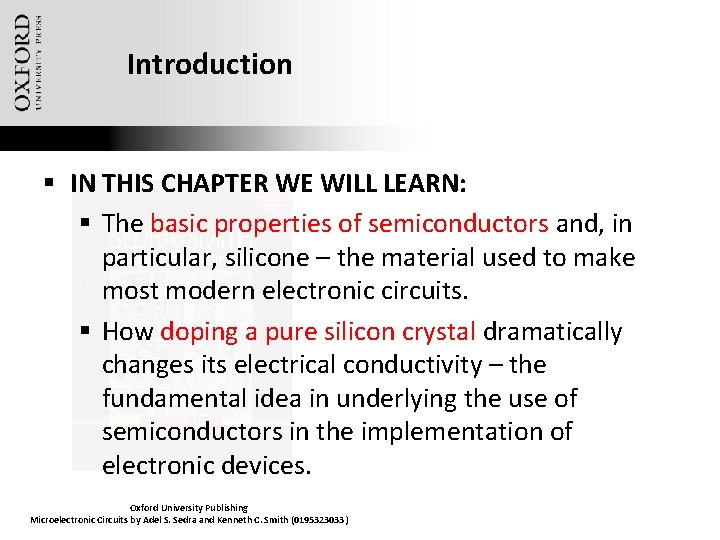 Introduction § IN THIS CHAPTER WE WILL LEARN: § The basic properties of semiconductors