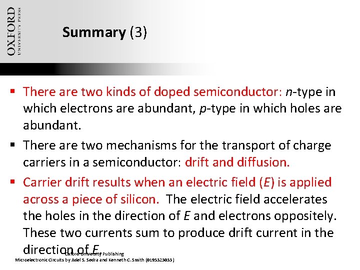 Summary (3) § There are two kinds of doped semiconductor: n-type in which electrons