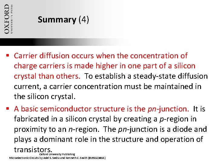 Summary (4) § Carrier diffusion occurs when the concentration of charge carriers is made