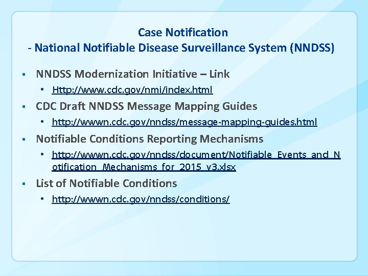 Case Notification - National Notifiable Disease Surveillance System (NNDSS) § NNDSS Modernization Initiative –