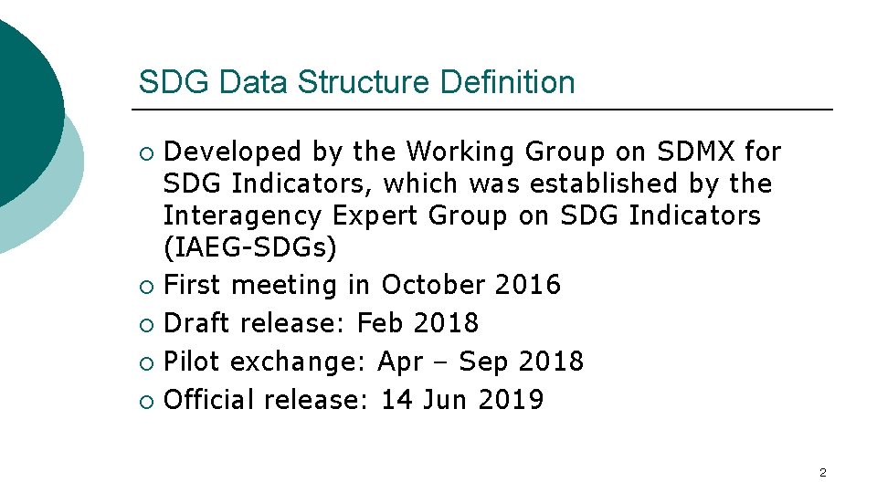 SDG Data Structure Definition Developed by the Working Group on SDMX for SDG Indicators,