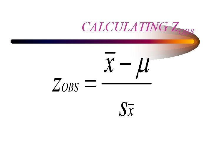 CALCULATING ZOBS 