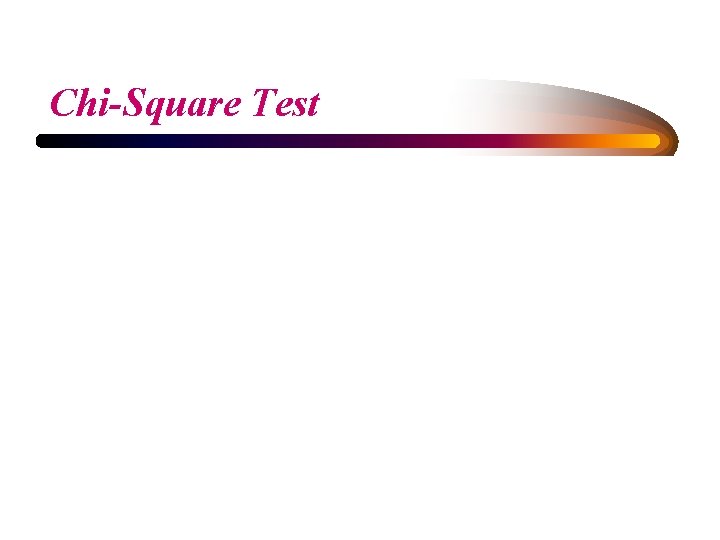 Chi-Square Test 