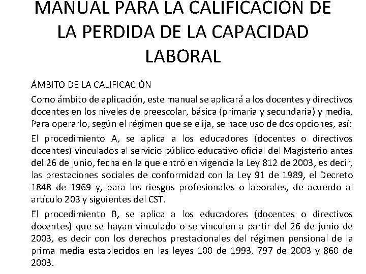 MANUAL PARA LA CALIFICACION DE LA PERDIDA DE LA CAPACIDAD LABORAL ÁMBITO DE LA