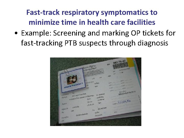 Fast-track respiratory symptomatics to minimize time in health care facilities • Example: Screening and