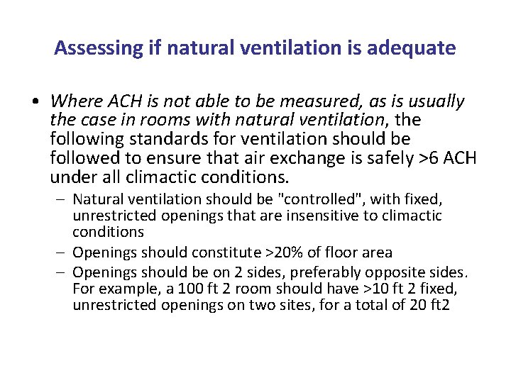 Assessing if natural ventilation is adequate • Where ACH is not able to be