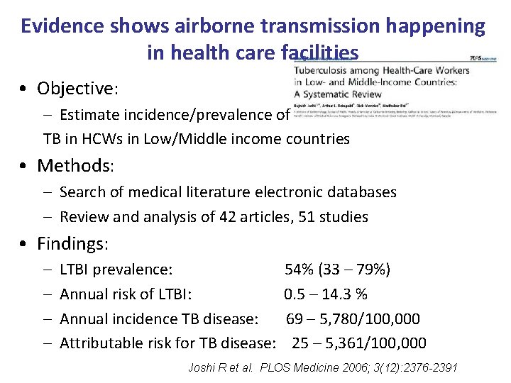 Evidence shows airborne transmission happening in health care facilities • Objective: – Estimate incidence/prevalence