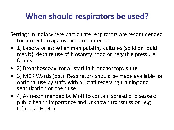 When should respirators be used? Settings in India where particulate respirators are recommended for