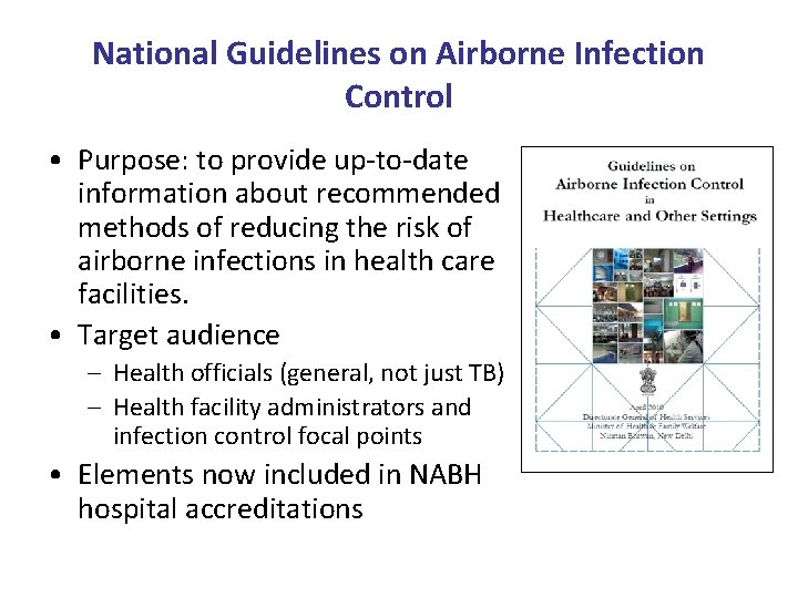 National Guidelines on Airborne Infection Control • Purpose: to provide up-to-date information about recommended