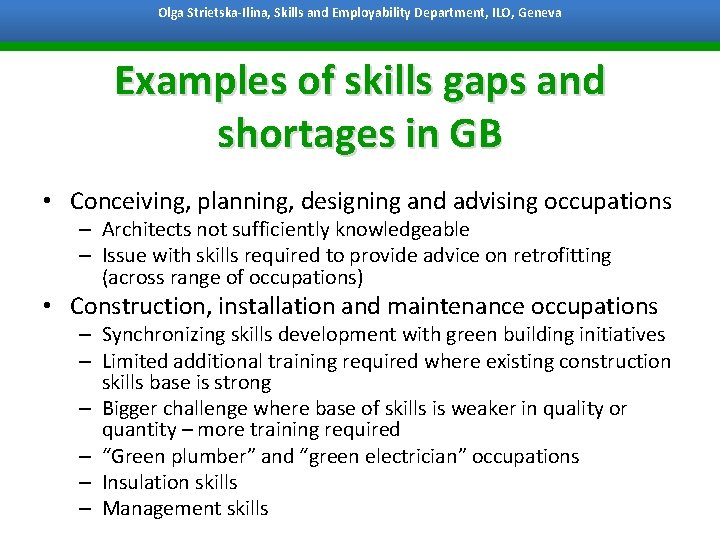 Olga Strietska-Ilina, Skills and Employability Department, ILO, Geneva Bangkok, 7 October 2011 Examples of