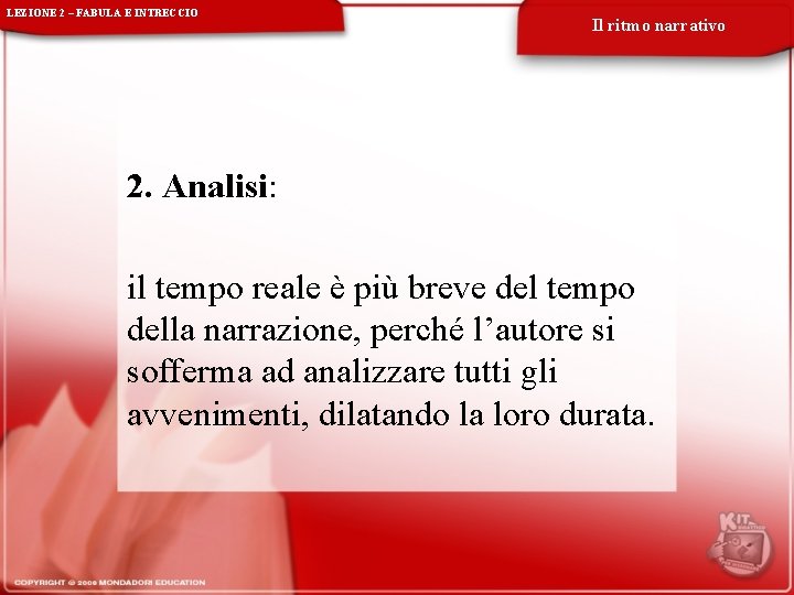 LEZIONE 2 – FABULA E INTRECCIO Il ritmo narrativo 2. Analisi: il tempo reale