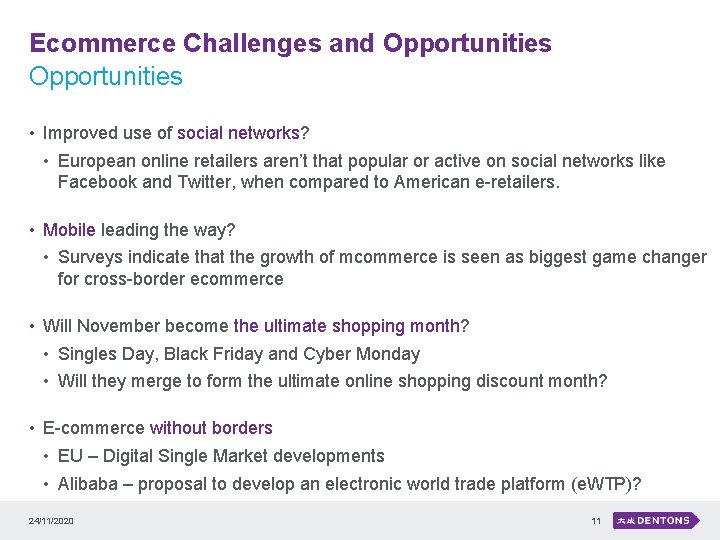 Ecommerce Challenges and Opportunities • Improved use of social networks? • European online retailers