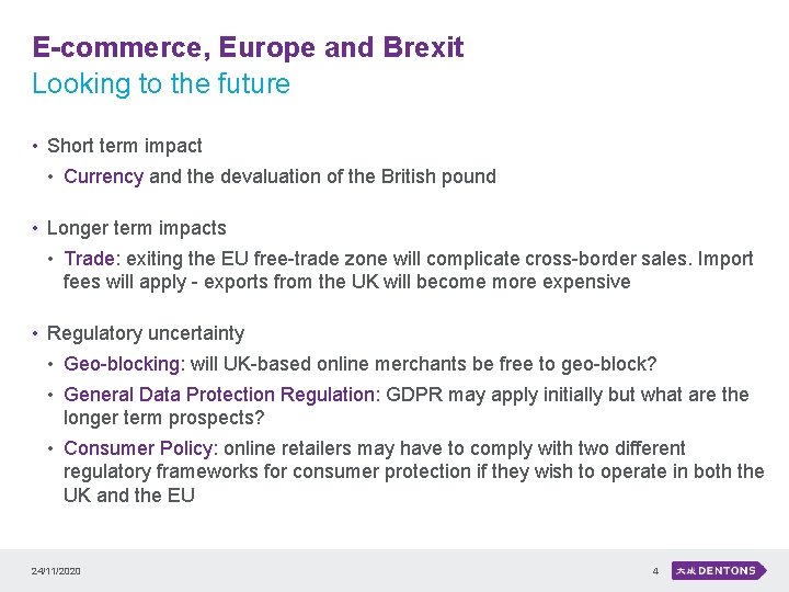 E-commerce, Europe and Brexit Looking to the future • Short term impact • Currency