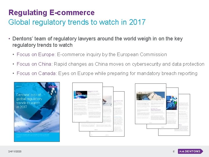 Regulating E-commerce Global regulatory trends to watch in 2017 • Dentons’ team of regulatory