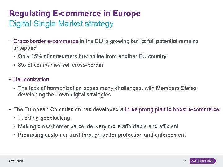 Regulating E-commerce in Europe Digital Single Market strategy • Cross-border e-commerce in the EU