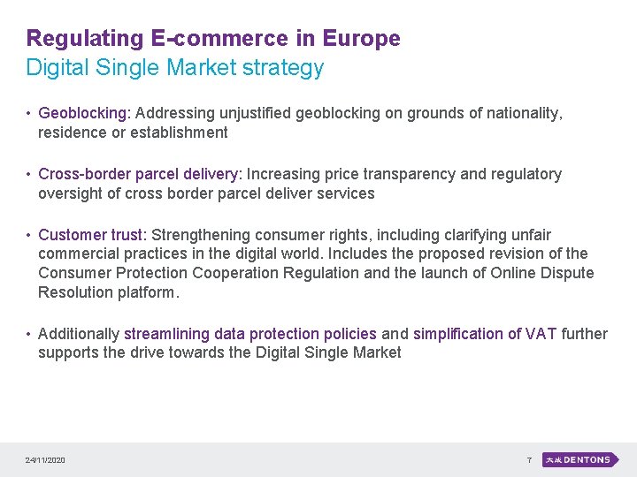 Regulating E-commerce in Europe Digital Single Market strategy • Geoblocking: Addressing unjustified geoblocking on