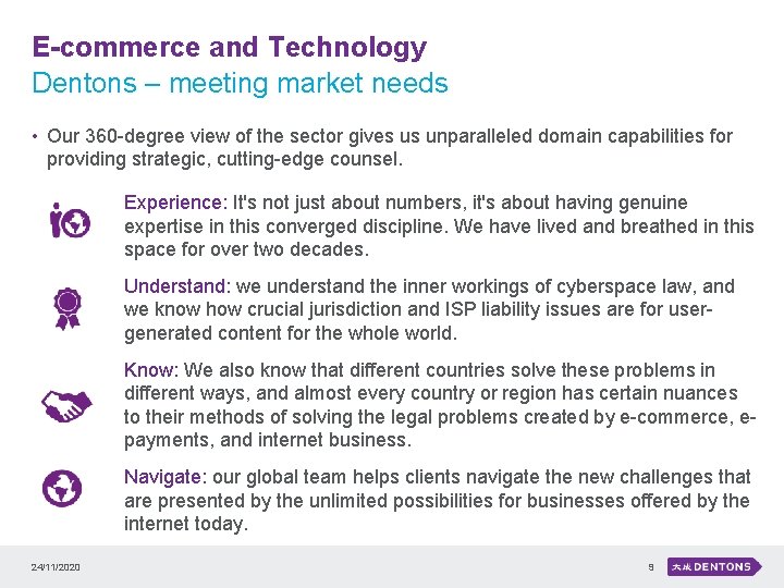 E-commerce and Technology Dentons – meeting market needs • Our 360 -degree view of