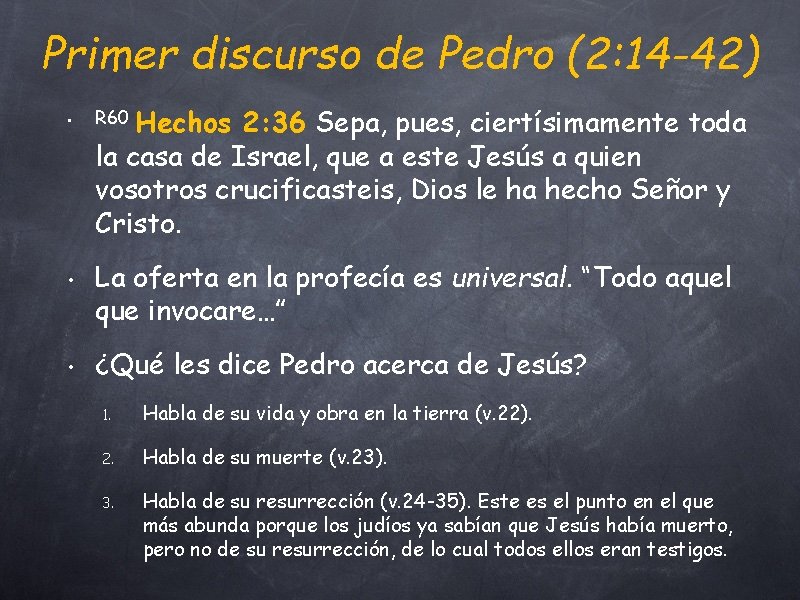 Primer discurso de Pedro (2: 14 -42) • • • R 60 Hechos 2: