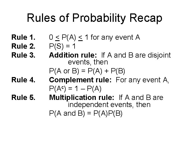 Rules of Probability Recap Rule 1. Rule 2. Rule 3. Rule 4. Rule 5.