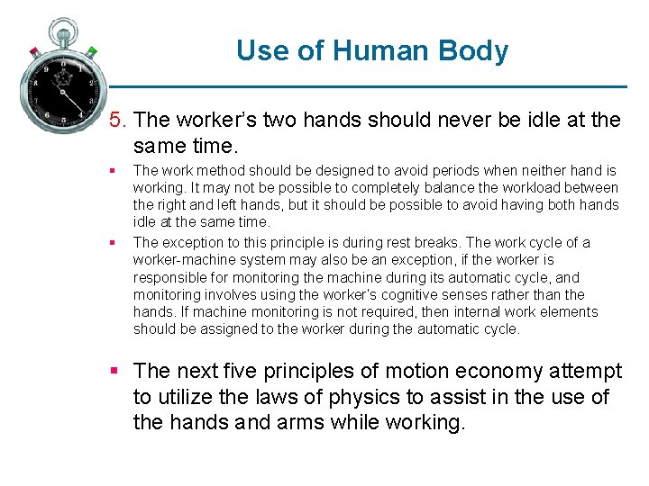 Use of Human Body 5. The worker’s two hands should never be idle at Use of Human Body 5. The worker’s two hands should never be idle at