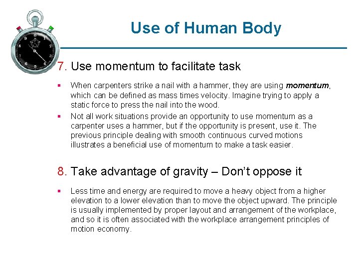 Use of Human Body 7. Use momentum to facilitate task § § When carpenters Use of Human Body 7. Use momentum to facilitate task § § When carpenters