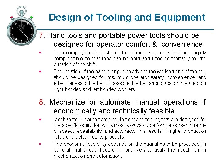 Design of Tooling and Equipment 7. Hand tools and portable power tools should be Design of Tooling and Equipment 7. Hand tools and portable power tools should be