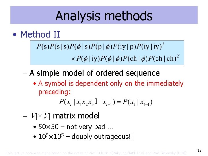 Analysis methods • Method II – A simple model of ordered sequence • A