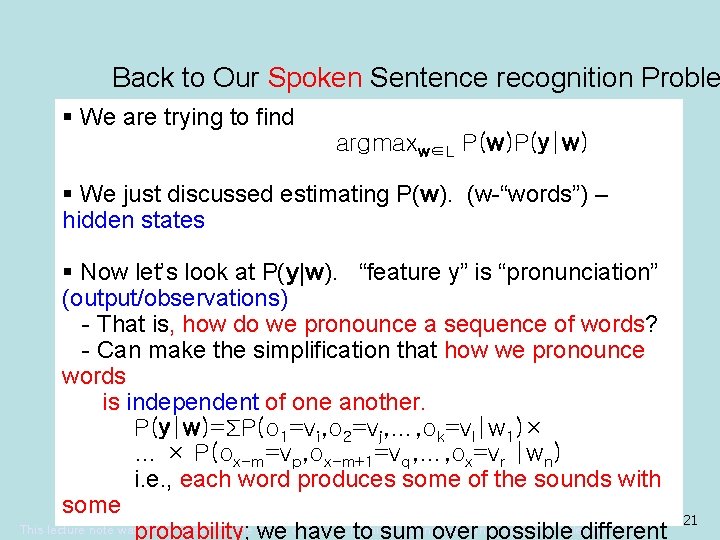 Back to Our Spoken Sentence recognition Proble § We are trying to find argmaxw∈L