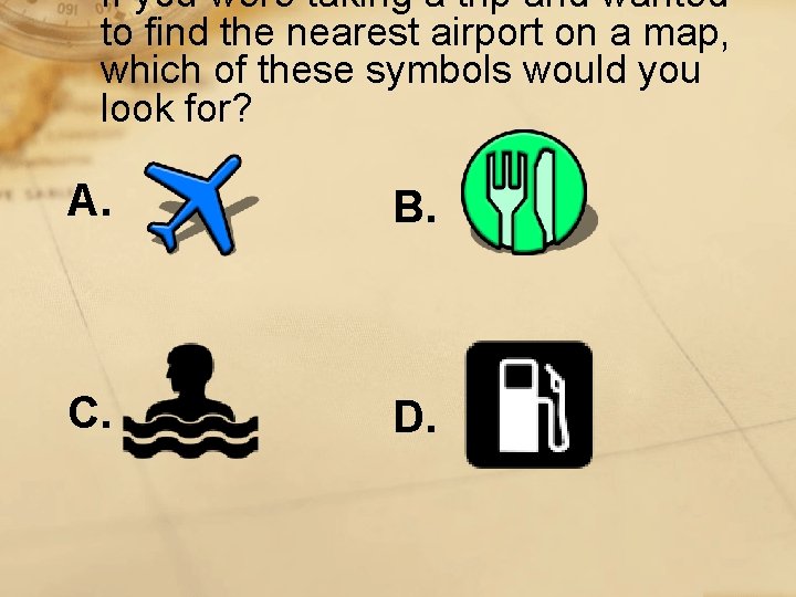 If you were taking a trip and wanted to find the nearest airport on