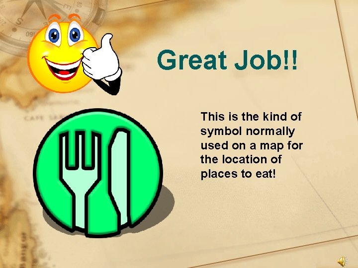 Great Job!! This is the kind of symbol normally used on a map for