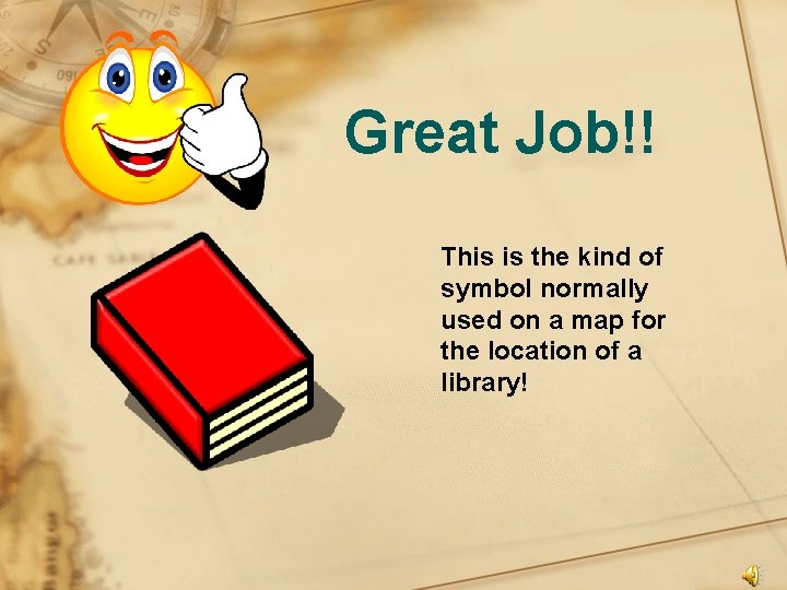Great Job!! This is the kind of symbol normally used on a map for