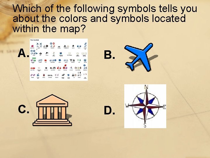 Which of the following symbols tells you about the colors and symbols located within