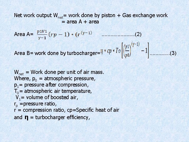 Net work output Wnet= work done by piston + Gas exchange work = area