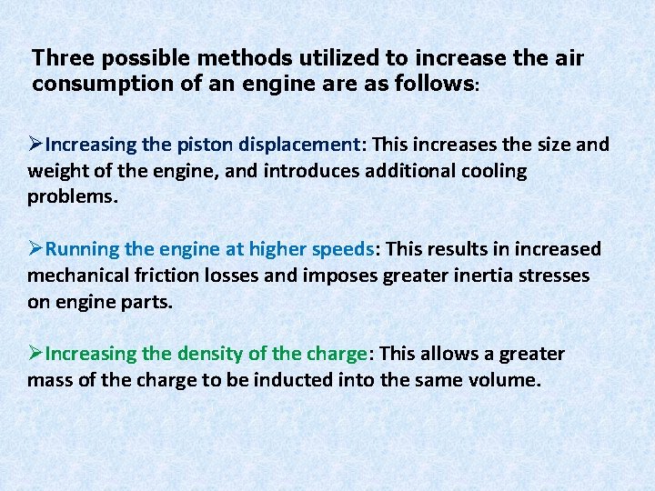 Three possible methods utilized to increase the air consumption of an engine are as