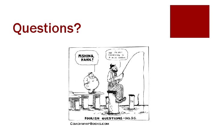Questions? 
