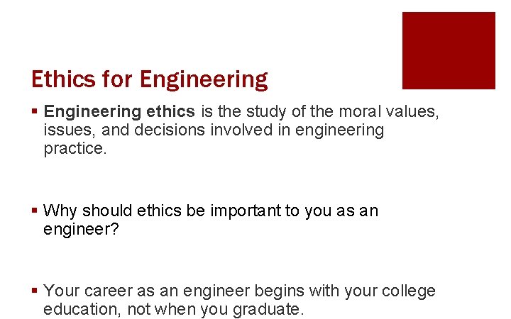 Ethics for Engineering § Engineering ethics is the study of the moral values, issues,