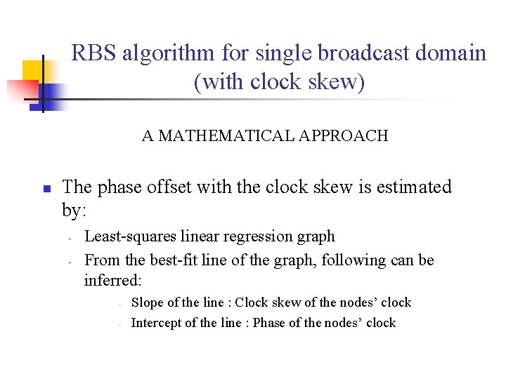 RBS algorithm for single broadcast domain (with clock skew) A MATHEMATICAL APPROACH n The