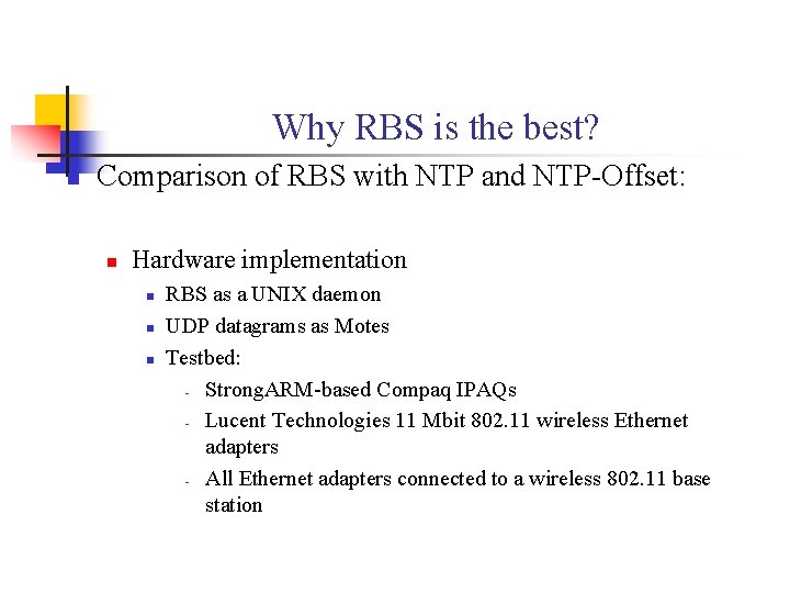 Why RBS is the best? n Comparison of RBS with NTP and NTP-Offset: n