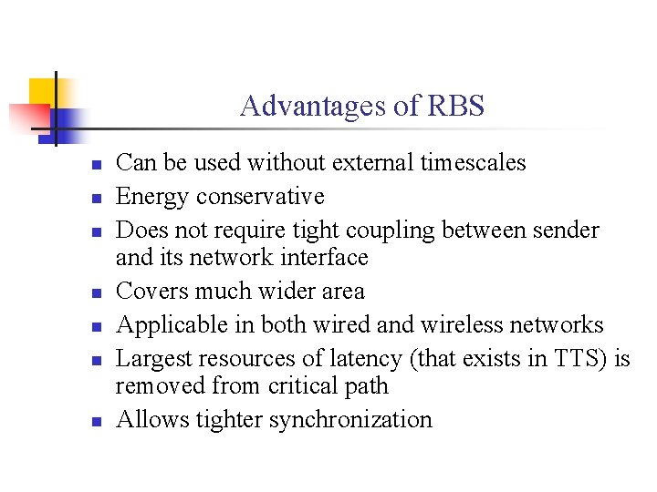 Advantages of RBS n n n n Can be used without external timescales Energy