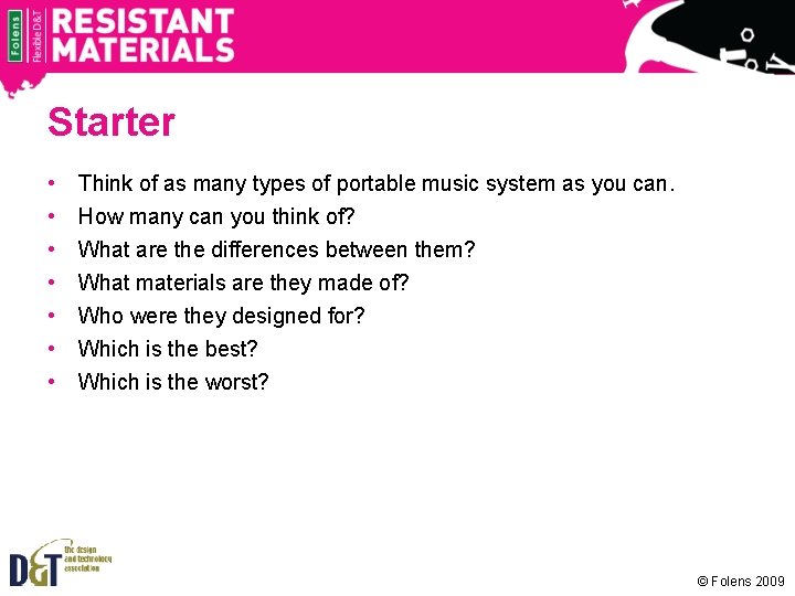 Starter • • Think of as many types of portable music system as you