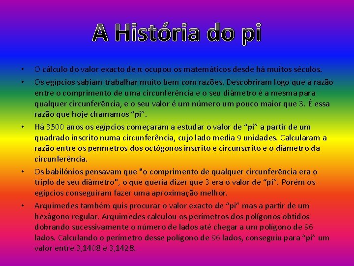 A História do pi • • • O cálculo do valor exacto de π