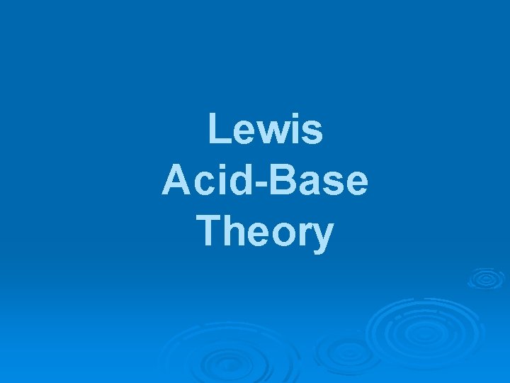 Lewis Acid-Base Theory 