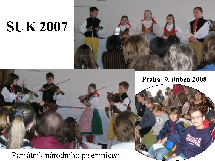 SUK 2007 Památník národního písemnictví Praha 9. duben 2008 